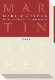 Lateinisch-Deutsche Studienausgabe / Martin Luther: Lateinisch-Deutsche Studienausgabe Band 3 Luther, Martin 9783374022410