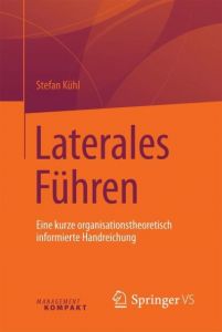 Laterales Führen Kühl, Stefan 9783658134280