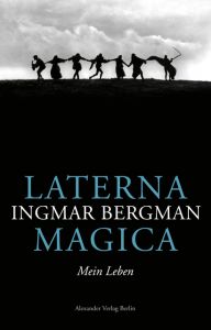 Laterna Magica Bergman, Ingmar 9783895814716