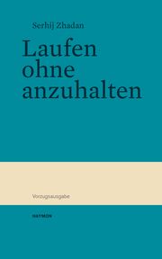 Laufen ohne anzuhalten Zhadan, Serhij 9783709972649