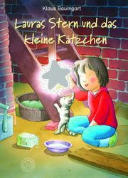 Lauras Stern und das kleine Kätzchen Baumgart, Klaus/Neudert, Cornelia 9783961858033