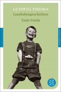 Lausbubengeschichten/Tante Frieda Thoma, Ludwig 9783596903870