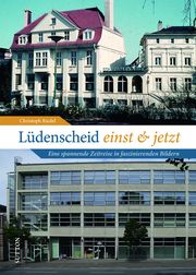Lüdenscheid einst und jetzt Riedel, Christoph 9783963035616