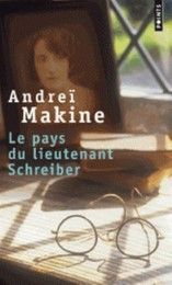 Le pays du lieutnant Schreiber Makine, Andrei 9782757846308