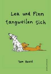 Lea und Finn langweilen sich Reed, Tom 9783038201069