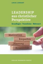 Leadership aus christlicher Perspektive Lienhart, Lukas 9783791734927