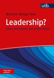 Leadership? Frag doch einfach! Melzig-Thiel, Bertram (Dr.) 9783825261696