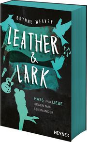 Leather & Lark - Hass und Liebe liegen nah beieinander Weaver, Brynne 9783453429970