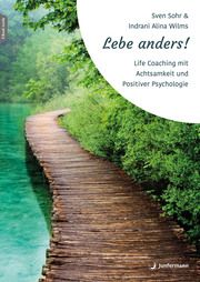 Lebe anders! Sohr, Sven (Prof. Dr.)/Wilms, Indrani Alina (Dr.) 9783749504534