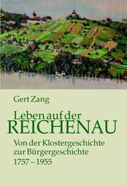 Leben auf der Reichenau Zang, Gert 9783868091960