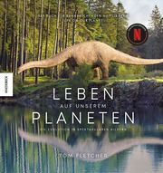 Leben auf unserem Planeten Fletcher, Tom 9783957287816