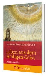 Leben aus dem Heiligen Geist Müntnich, Benedikt 9783460231450