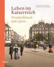 Leben im Kaiserreich Epkenhans, Michael (Prof. Dr.)/von Seggern, Andreas (Dr.) 9783806240443