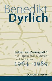 Leben im Zwiespalt 1 Dyrlich, Benedikt 9783742025197