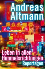 Leben in allen Himmelsrichtungen Altmann, Andreas 9783492058469