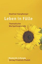 Leben in Fülle Hanglberger, Manfred 9783791718798