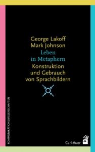 Leben in Metaphern Lakoff, George/Johnson, Mark 9783849702328