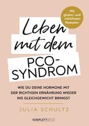 Leben mit dem PCO-Syndrom Schultz, Julia 9783831205622