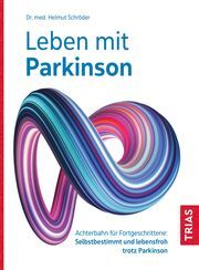 Leben mit Parkinson Schröder, Helmut (Dr. med.) 9783432117430