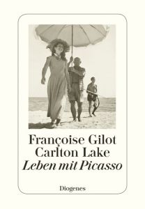 Leben mit Picasso Gilot, Françoise/Lake, Carlton 9783257215847