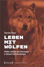 Leben mit Wölfen Gieser, Thorsten 9783837665222