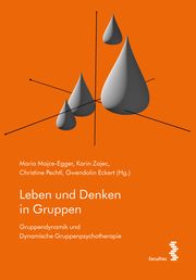 Leben und Denken in Gruppen Maria Majce-Egger/Karin Zajec/Christine Pechtl u a 9783708921617