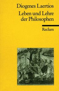 Leben und Lehre der Philosophen Diogenes Laertius 9783150096697