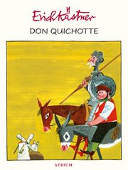 Leben und Taten des scharfsinnigen Ritters Don Quichotte Kästner, Erich 9783855356164