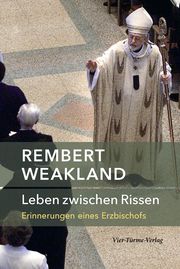 Leben zwischen Rissen Weakland, Rembert 9783736504257