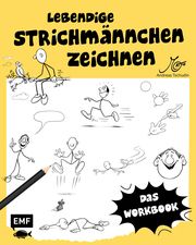 Lebendige Strichmännchen zeichnen - Das Workbook Tschudin, Andreas 9783863554828