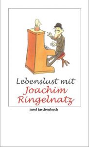 Lebenslust mit Joachim Ringelnatz Ringelnatz, Joachim 9783458353270