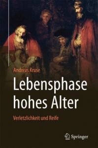 Lebensphase hohes Alter Kruse, Andreas (Prof. Dr. Dr. h. c.) 9783662504147
