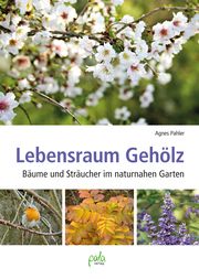 Lebensraum Gehölz Pahler, Agnes 9783895664182