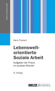 Lebensweltorientierte Soziale Arbeit Thiersch, Hans 9783779912989