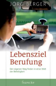 Lebensziel Berufung Berger, Jörg 9783861228127