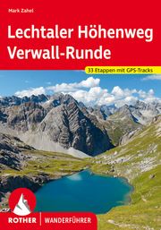 Lechtaler Höhenweg und Verwall-Runde Zahel, Mark 9783763346158