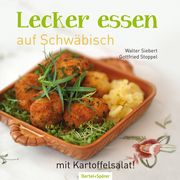 Lecker essen auf Schwäbisch Siebert, Walter/Stoppel, Gottgried 9783886279326
