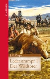 Lederstrumpf - Der Wildtöter Cooper, James F 9783764170622