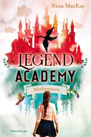 Legend Academy - Mythenzorn MacKay, Nina 9783473402182