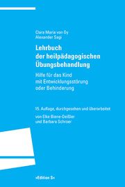 Lehrbuch der heilpädagogischen Übungsbehandlung Oy, Clara Maria von/Sagi, Alexander 9783825383527