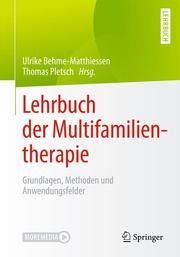 Lehrbuch der Multifamilientherapie Ulrike Behme-Matthiessen/Thomas Pletsch 9783662611951