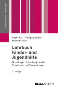 Lehrbuch Kinder- und Jugendhilfe Rätz, Regina/Schröer, Wolfgang/Wolff, Mechthild 9783779930709