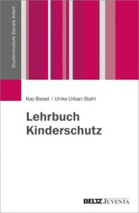 Lehrbuch Kinderschutz Biesel, Kay/Urban-Stahl, Ulrike 9783779930839
