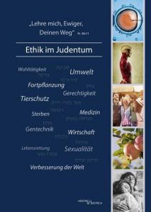 'Lehre mich, Ewiger, Deinen Weg' - Ethik im Judentum Zentralrat der Juden in Deutschland/Schweizerischer Israelitischer Gem 9783955651060