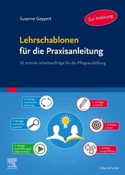 Lehrschablonen für die Praxisanleitung - Zur Anleitung Geppert, Susanne 9783437250675