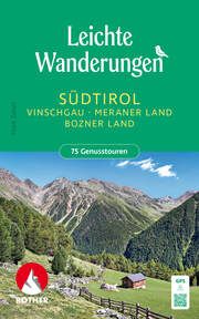 Leichte Wanderungen Südtirol - Vinschgau, Meraner und Bozner Land Zahel, Mark 9783763334353