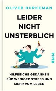 Leider nicht unsterblich Burkeman, Oliver 9783492072557