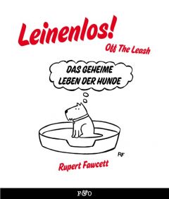 Leinenlos! (Off the Leash) Fawcett, Rupert 9783956930010