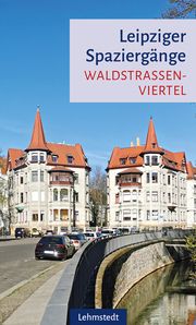 Leipziger Spaziergänge - Waldstraßenviertel Haß, Katja 9783957971449