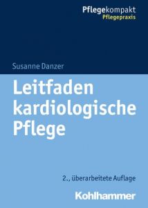 Leitfaden kardiologische Pflege Danzer, Susanne/Maier, Alexander 9783170261174
